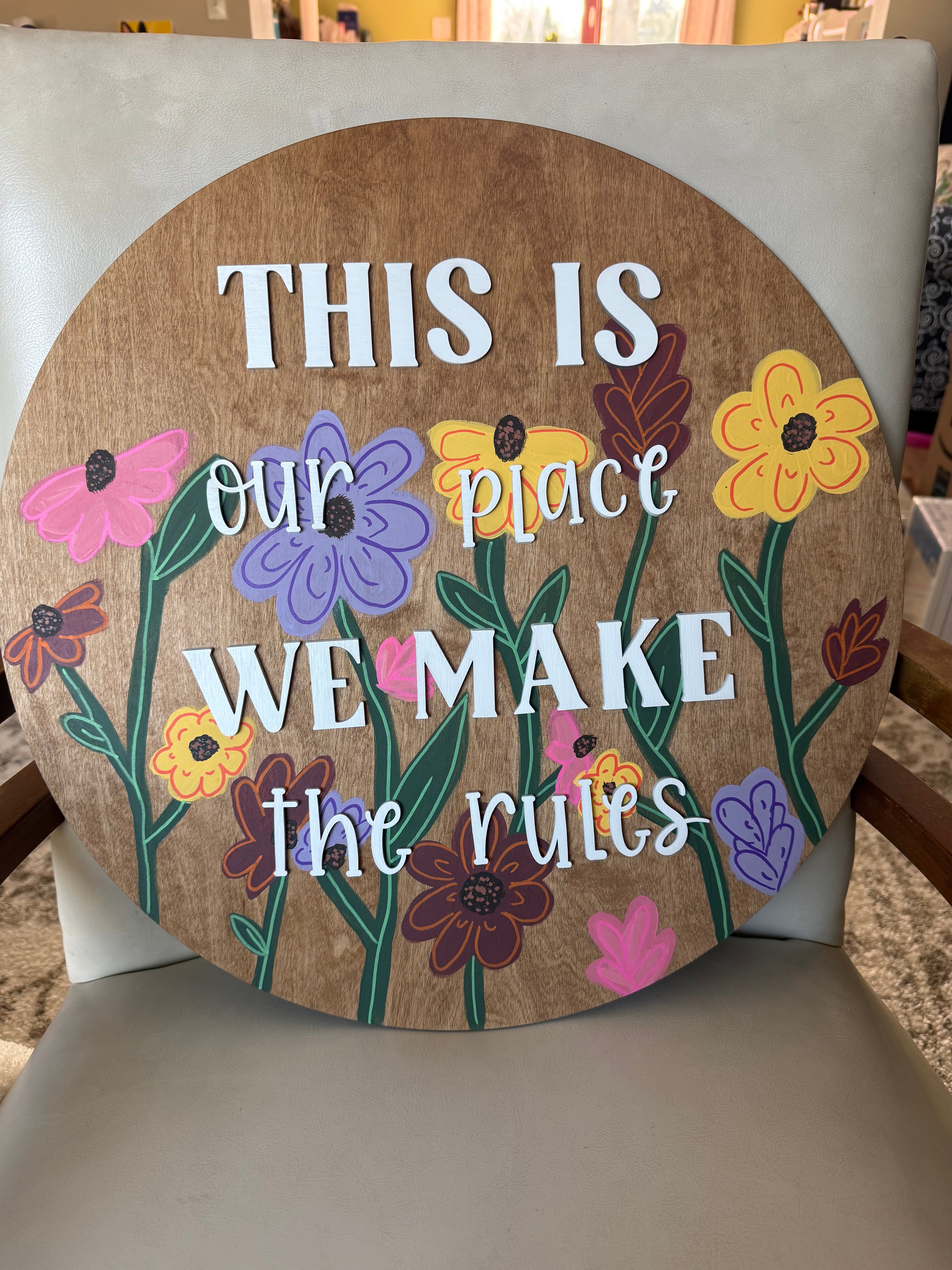 This Is Our Place We Make The Rules