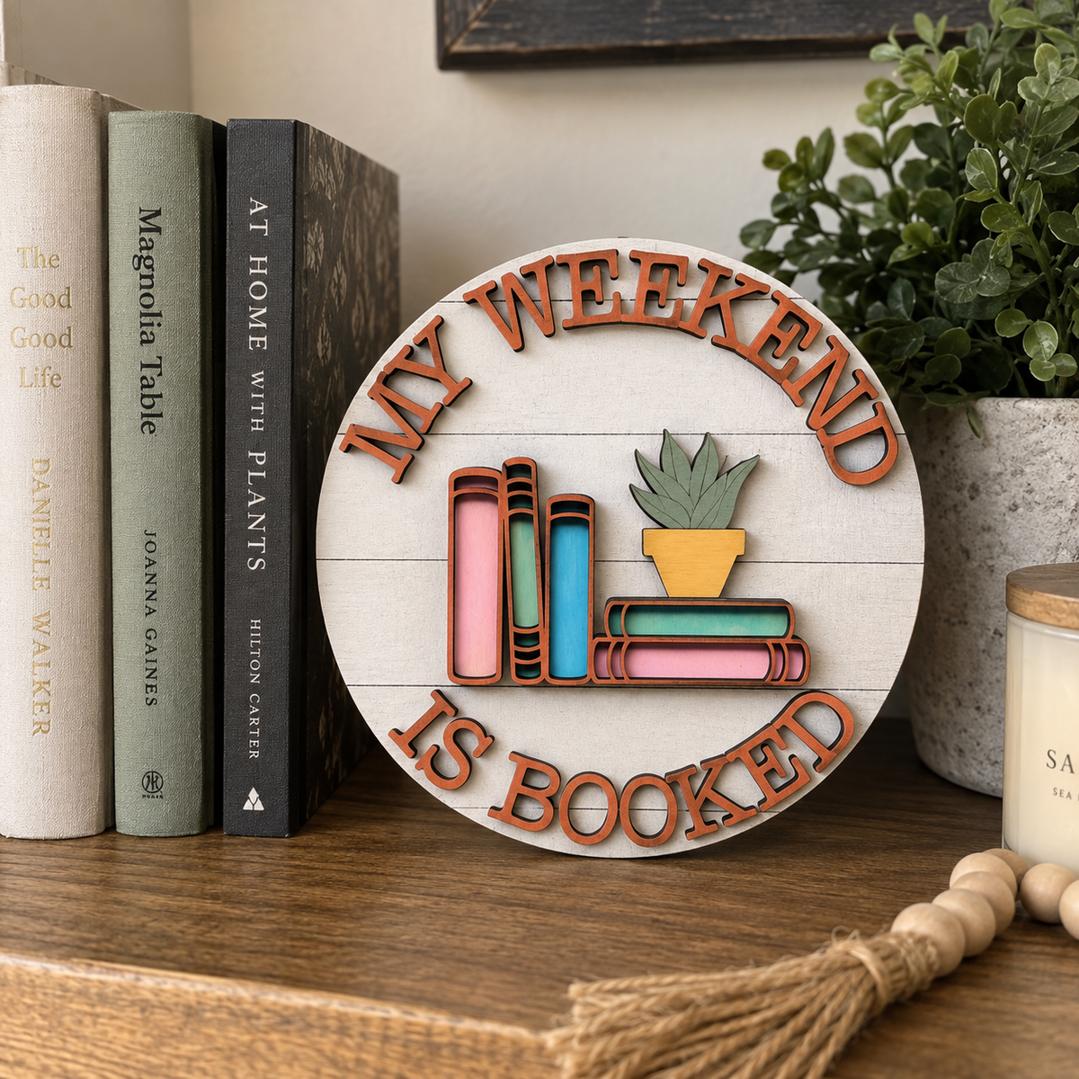 My Weekend is Booked Mini Round Sign Craft Kit